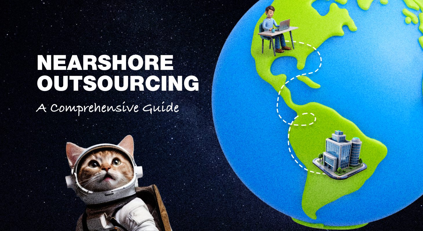 Nearshore Outsourcing A Comprehensive Guide